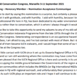 Well, I have to start by saying this nomination is a surprise, but certainly a pleasant surprise, and I accept it with gratitude, and with humility. I add with humility, because I know well that my professional life here in Fiji, has been dedicated to my wider environmental consultancy rather than to conservation, which is where I always thought it would be.